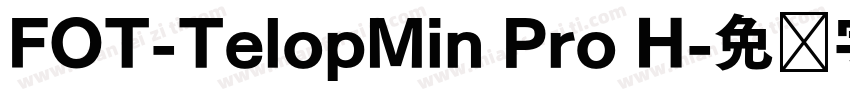 FOT-TelopMin Pro H字体转换